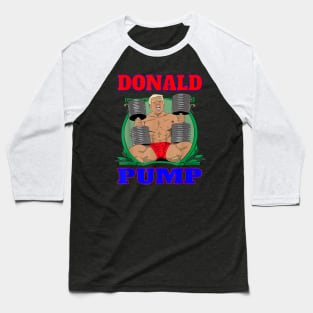 Donald Pump Gym Baseball T-Shirt